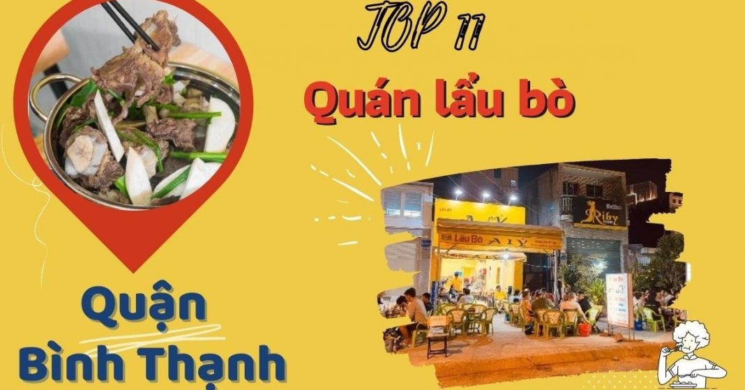 Top 11 quán lẩu bò ngon ở Bình Thạnh giá rẻ chất lượng nổi tiếng nhất